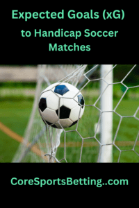 Expected Goals (xG) to Handicap Soccer