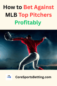 Strategy to Bet Against Elite Pitchers