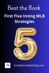 5 inning betting tips