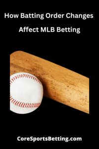 Lineup Changes in MLB