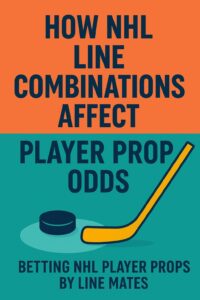 nhl line combination and props