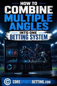 Combine Multiple Angles into One Betting System