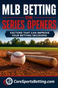 Handicapping Series Openers in MLB